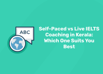 Self-Paced vs Live IELTS Coaching in Kerala Which One Suits You Best