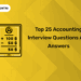 Top 25 Accounting Interview Questions and Answers