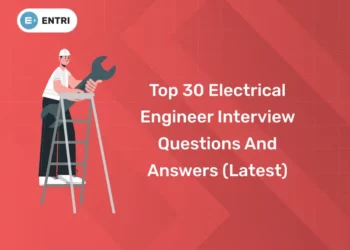 Top 30 Electrical Engineer Interview Questions and Answers (Latest)