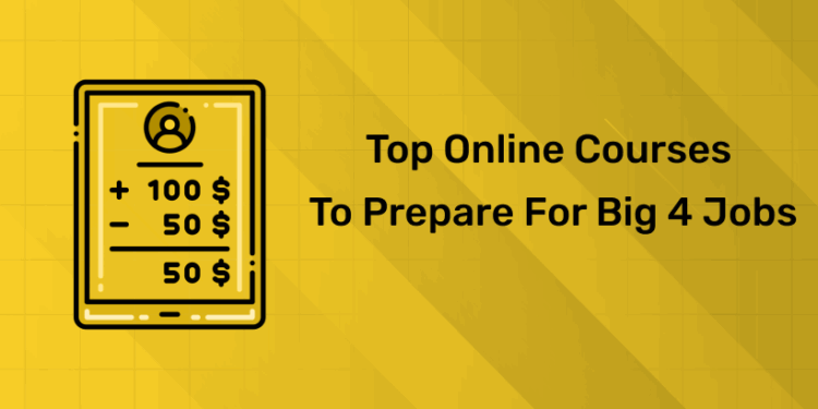 Top Online Courses to Prepare for Big 4 Jobs