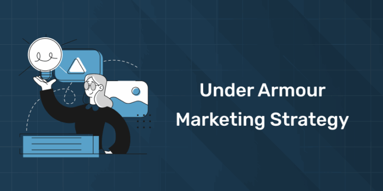 Under Armour Marketing Strategy