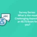 most challenging aspect of an IELST exam survey