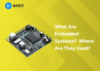 What Are Embedded Systems?  Where Are They Used?