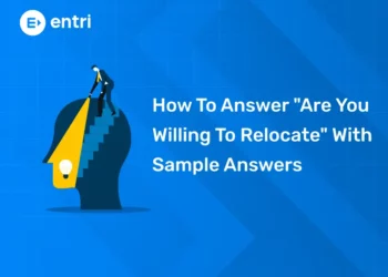 How to Answer “Are You Willing to Relocate” With Sample Answers