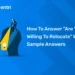 How to Answer “Are You Willing to Relocate” With Sample Answers