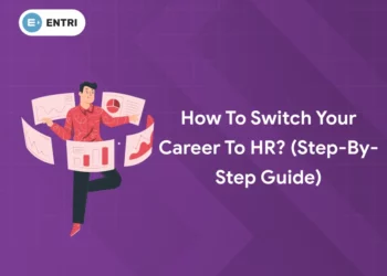 How to switch your career to HR? (Step-by-Step Guide)