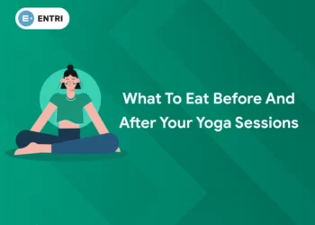 What to Eat Before and After Your Yoga Sessions