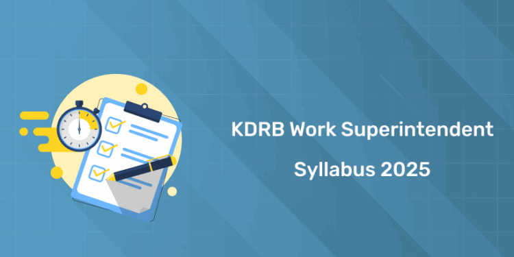 KDRB Work Superintendent Syllabus 2025 & Exam Pattern: PDF