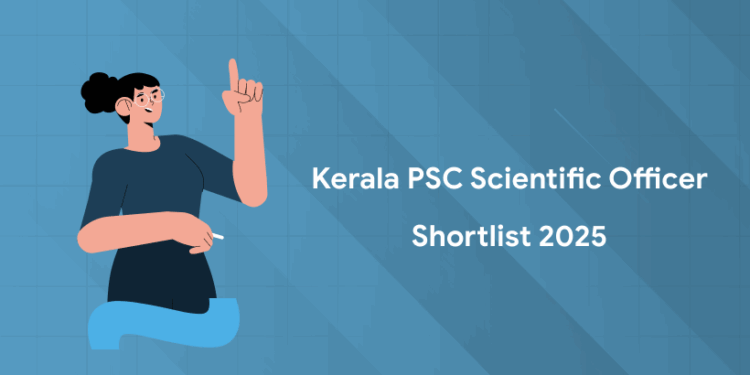 Kerala PSC Scientific Officer Shortlist 2025: Download Free PDF