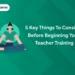 Key Things to Consider before Beginning Yoga Teacher Training