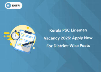 Kerala PSC Lineman Vacancy 2025: Apply Now for District-wise Posts