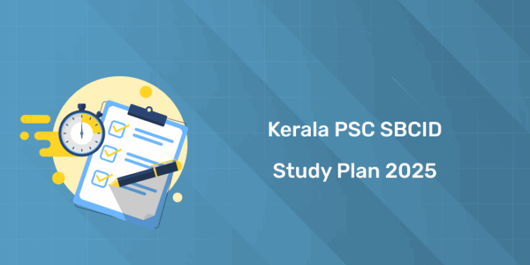 Kerala PSC SBCID Study Plan 2025: Detailed Month-wise Strategy