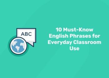 10 Must-Know English Phrases for Everyday Classroom Use