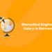 Biomedical Engineer Salary in Germany