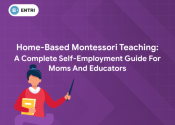 Home-Based Montessori Teaching: A Complete Self-Employment Guide for Moms and Educators