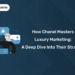 How Chanel Masters Luxury Marketing A Deep Dive into Their Strategy