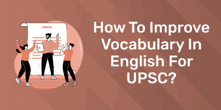 How To Improve Vocabulary in English for UPSC?
