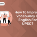 How To Improve Vocabulary in English for UPSC?