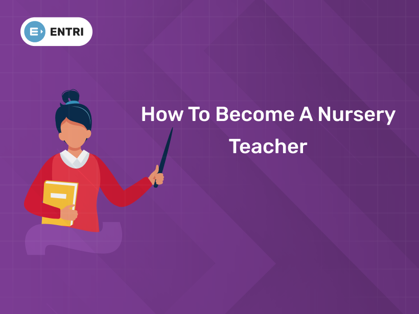 How To Become A Nursery Teacher How To Become A Nursery Teacher