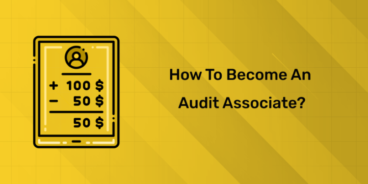 How to become an Audit Associate