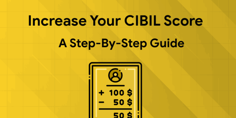 Increase Your CIBIL Score