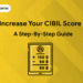 Increase Your CIBIL Score