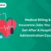 Medical Billing & Insurance Jobs You Can Get After a Hospital Administration Course