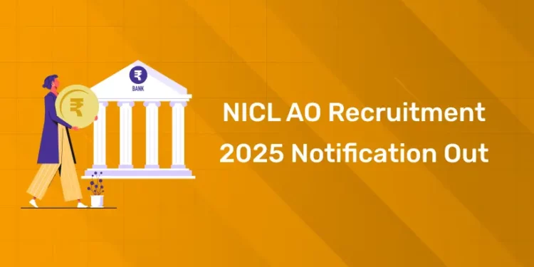 NICL AO Recruitment 2025 Notification Out