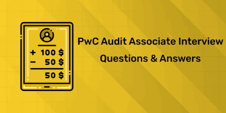 PwC Audit Associate Interview Questions & Answers