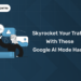 Skyrocket Your Traffic with These Google AI Mode Hacks