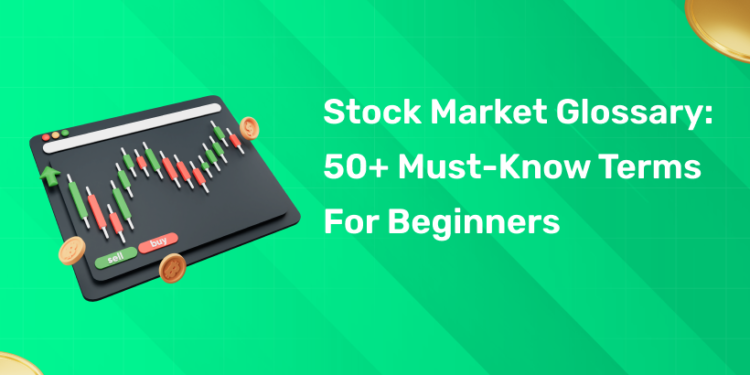 Stock Market Glossary 50+ Must-Know Terms for Beginners