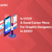 Is UI/UX a Good Career Move for Graphic Designers in 2025?