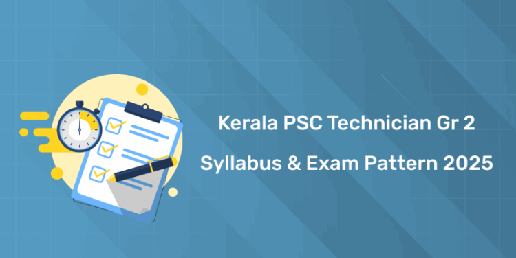 Kerala PSC Technician Gr 2 Syllabus & Exam Pattern 2025 PDF