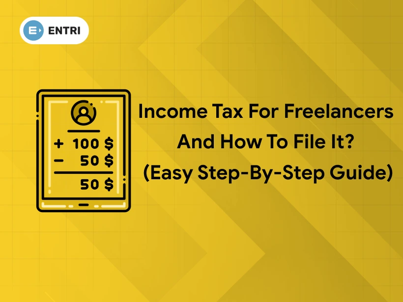 Income Tax for Freelancers and How to File it? AY2025-26 (FY 2024-25) (Easy Step-by-Step Guide)
