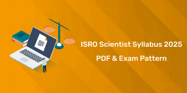 ISRO Scientist Syllabus 2025 PDF & Exam Pattern