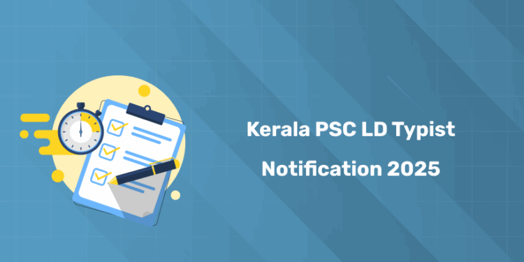 Kerala PSC LD Typist (107/2025) Notification 2025 PDF - Eligibility