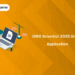 ISRO Scientist 2025 Online Application Begins: Last Date & Steps