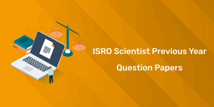 ISRO Scientist Previous Year Question Papers 2025