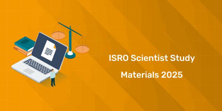 ISRO Scientist Study Materials 2025 – Books, Mock Tests & More