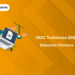 VSSC Selection Process 2025
