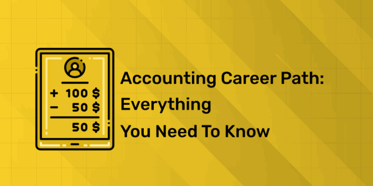 Accounting Career Path – Everything You Need to Know