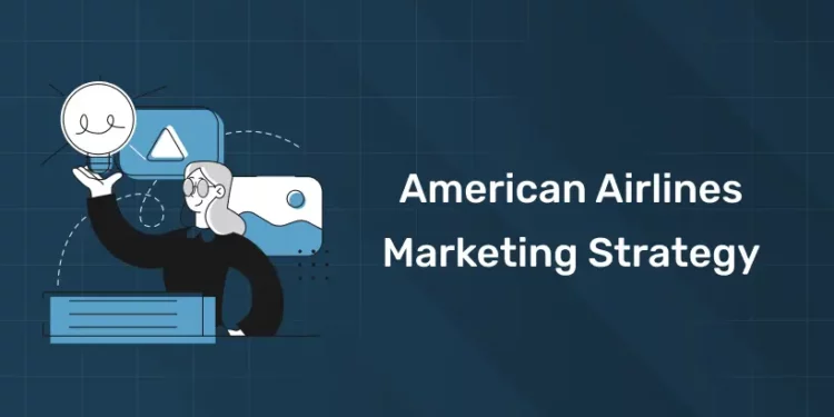 American Airlines Marketing Strategy