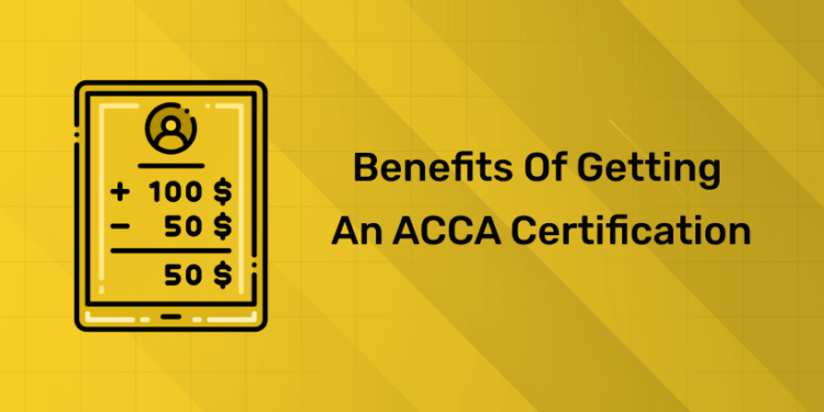 Benefits of Getting an ACCA Certification