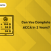 Can You Complete ACCA in 2 Years?