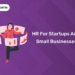 HR for startups and small businesses