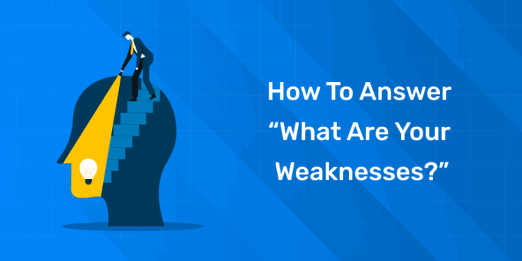 How to Answer What Are Your Weaknesses 1