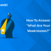 How to Answer What Are Your Weaknesses 1