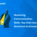 Mastering Communication Skills Top Interview Questions & Answers