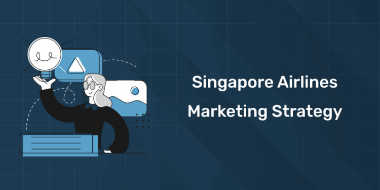Singapore Airlines Marketing Strategy