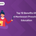 Top 10 Benefits of a Montessori Preschool Education
